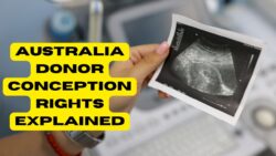 Understanding Donor Conception in Australia – Your Rights, Laws & Support from DCA